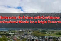 Embracing the Future with Confidence: Motivational Words for a Bright Tomorrow