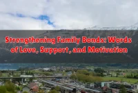 Strengthening Family Bonds: Words of Love, Support, and Motivation